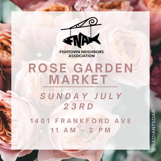 Fishtown Rose Garden Market this Sunday!